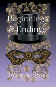 Title: Beginnings & Endings, Author: Hanako Iwata