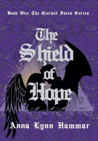 Title: The Shield of Hope, Author: Anna Lynn Hammar