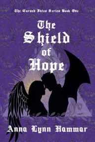 Title: The Shield of Hope, Author: Anna Lynn Hammar