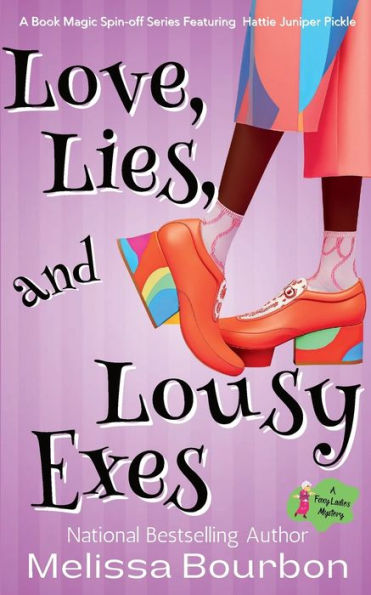 Love, Lies, and Lousy Exes: A Foxy Ladies Mystery