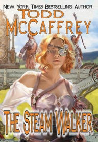 Title: The Steam Walker, Author: Todd Mccaffrey