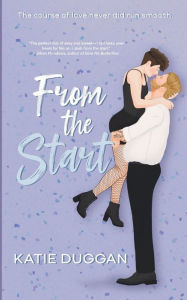 Free ebooks for online download From the Start: A Spicy Rom-Com FB2 DJVU by Katie Duggan (English literature)