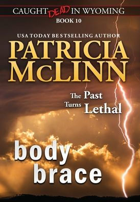 Body Brace (Caught Dead in Wyoming, Book 10)