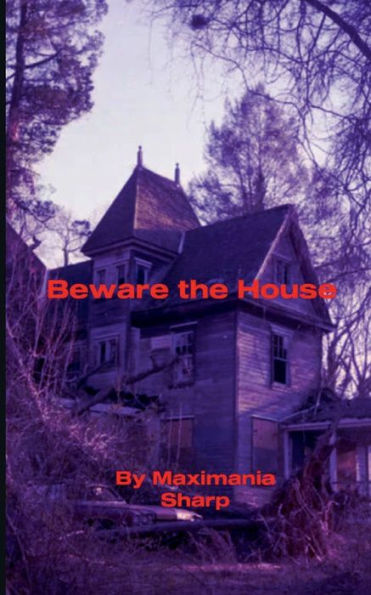 Beware the House: Enter if you dare