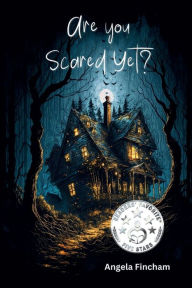 Title: Are You Scared Yet?, Author: Angela Fincham
