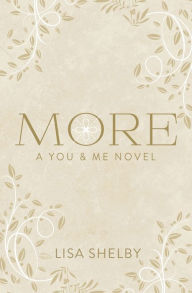 Title: More: A You & Me Novel, Author: Lisa Shelby