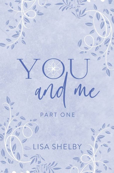 You & Me: Part One: