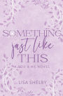 Something Just Like This: A You & Me Novel