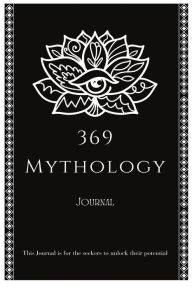 Title: Mythology 369 Journal: 369 Journal, Author: Iwalani Martinez