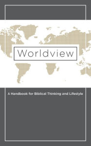 Title: Wordview: A Handbook for Biblical Thinking and Lifestyle:, Author: Katherine Gallagher