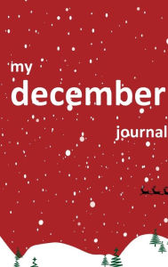 Title: MY DECEMBER JOURNAL: BY STORM, Author: By Storm