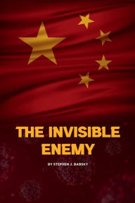 Title: THE INVISIBLE ENEMY, Author: Stephen J. Babsky