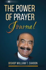 Title: The Power of Prayer Journal, Author: William Cahoon
