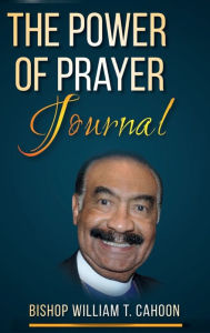 Title: The Power of Prayer Journal, Author: William Cahoon