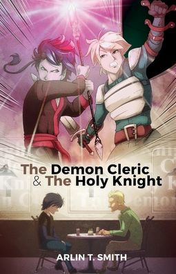 The Demon Cleric and Holy Knight