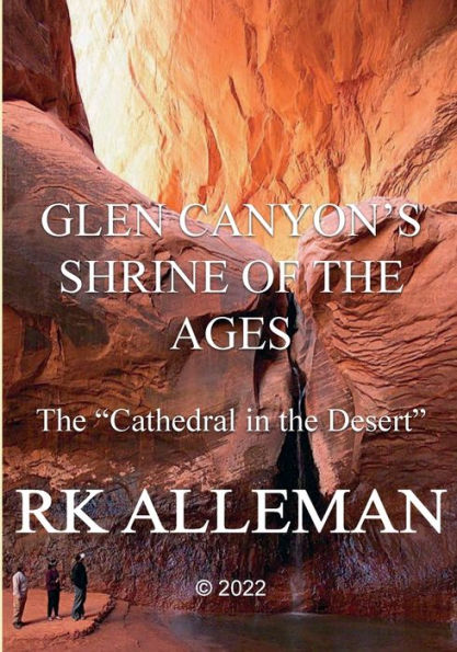 GLEN CANYON's SHRINE OF THE AGES: :The Cathedral in the Desert