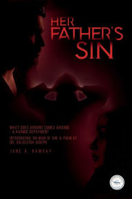Ebooks for mac free download Her Father's Sin: What Goes Around Comes Around A Karmic Repayment 9798855636475 DJVU RTF by June A. Ramsay
