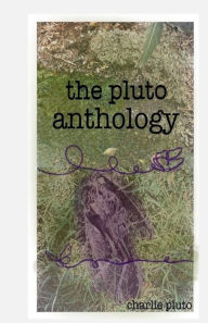 Title: the pluto anthology, Author: Charlie Pluto