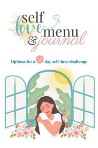 Title: Self-Love Menu & Journal, Author: Flor Karina Garcia
