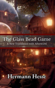 Joomla ebooks collection download The Glass Bead Game by Hermann Hesse, Tim Newcomb 9798855636949 (English literature)