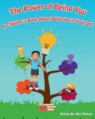 Title: The Power of Being You: A Children's Book About Believing in Yourself, Author: Rita Thomas