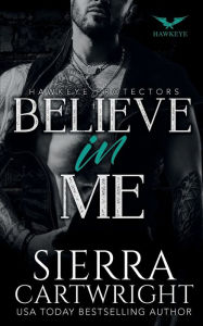 Title: Believe In Me, Author: Sierra Cartwright