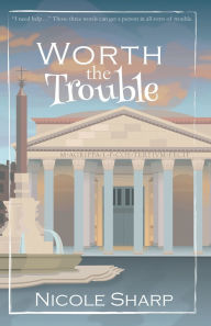 Title: Worth the Trouble, Author: Nicole Sharp