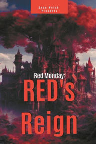 Title: Red Monday: RED's Reign:, Author: Sean Welch