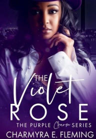 Title: The Violet Rose, Author: Charmyra Fleming