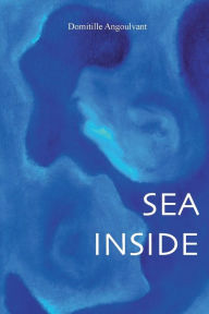 Download from google ebook Sea Inside 9798855638653 ePub RTF by Domitille Angoulvant (English literature)