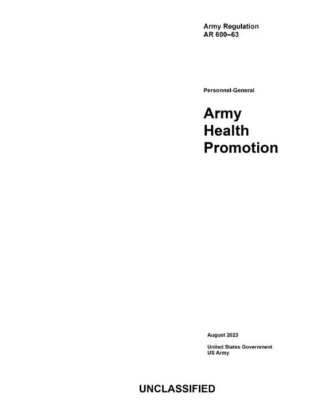 Army Regulation AR 600-63 Army Health Promotion August 2023