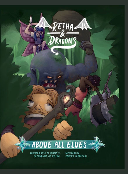 Retha & Dragons: Above all Elves: