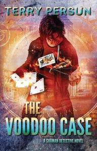 Title: The Voodoo Case: a shaman detective novel:, Author: Terry Persun
