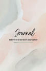 Daily Journal We Live In A World Of Abundance