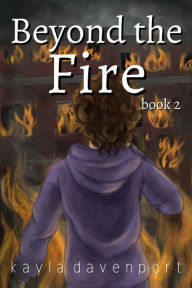 Title: Beyond the Fire, Author: Kayla Davenport