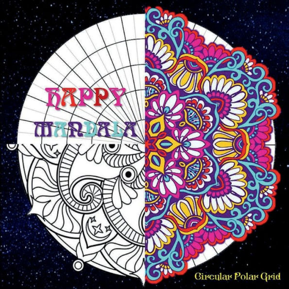 HAPPY MANDALA Creating Book Polar Coordinate Graph Paper Notebook: Circular Grid Creative Sketchbook Practice Journal DIY Craft Drawing Art Supplies Tracing Paper Handbook