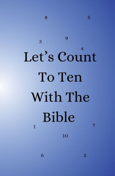 Let's Count To Ten With The Bible