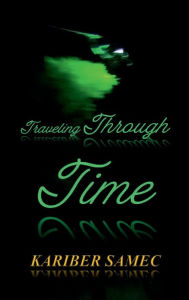 Title: Traveling Through Time, Author: Kariber Hernandez Melendez