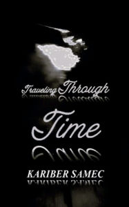 Title: Traveling Through Time, Author: Kariber Hernandez Melendez