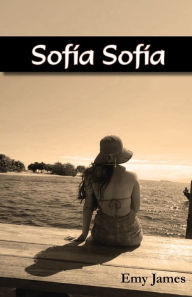 Title: Sofï¿½a Sofï¿½a: Ediciï¿½n en espaï¿½ol, Author: Emy James