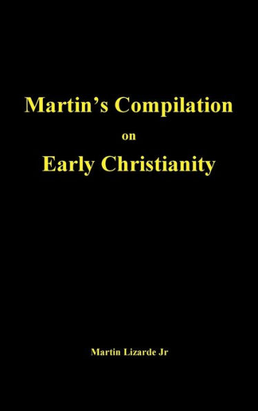 Martin's Compilation on Early Christianity