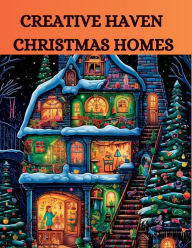 Title: CHRISTMAS HOMES COLORING BOOK: From Snow-Capped Cottages to Festive City Brownstones: A Journey Through Cozy Homes.