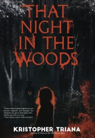 Title: That Night in the Woods, Author: Kristopher Triana