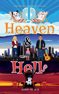 Title: Heaven and Hell: Wallace and Bentley Series, Author: Ashley De La O