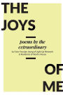Joys of Me: Poems by the Extraordinary