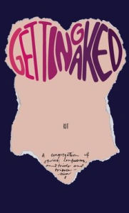 Title: Getting Naked: A Congregation of Stories, Confessions, and Trials and Tribulations:, Author: Kit Edwards