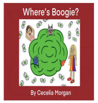 Title: Where's Boogie?, Author: Cecelia Morgan