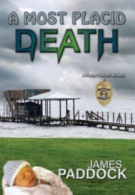 Title: A Most Placid Death, Author: James Paddock