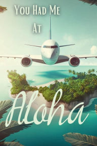 Title: You Had Me At Aloha, Author: Charley Carter