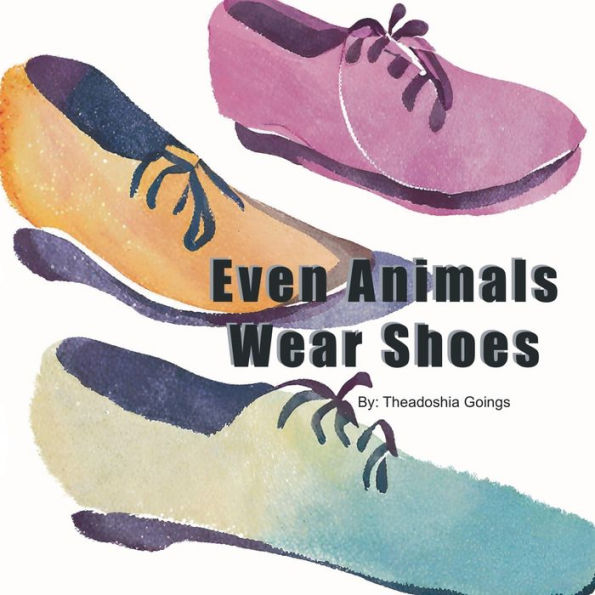 Even Animals Wear Shoes